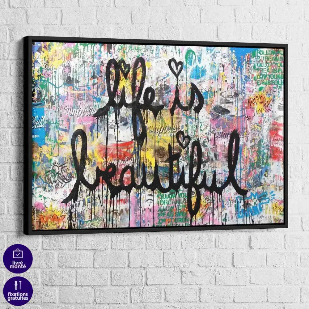 Tableau Street Art Life is Beautiful - Montableaudeco
