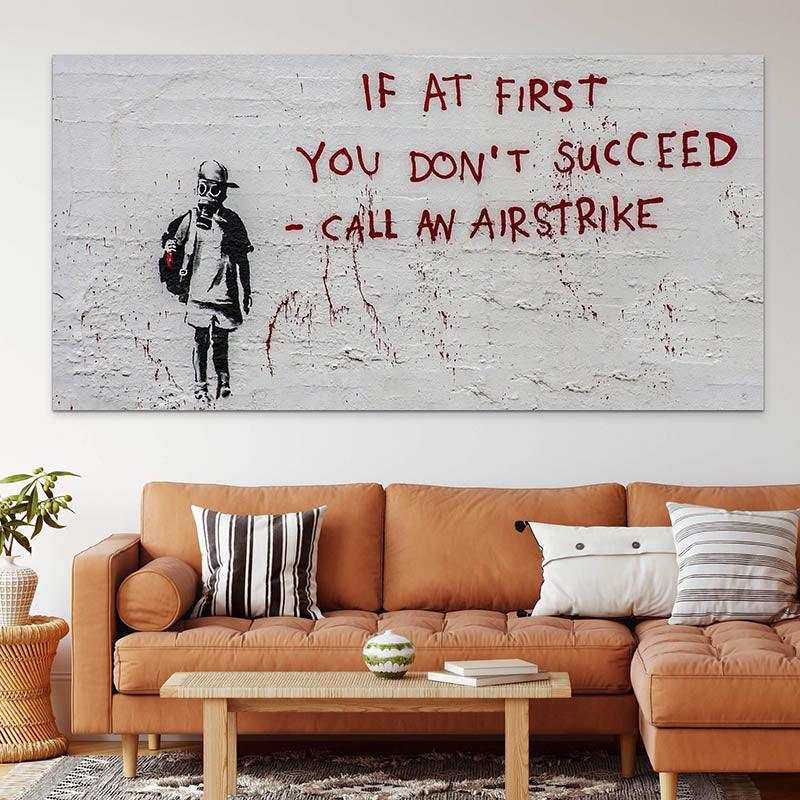 Tableau Banksy If At First You Don’t Succeed - Montableaudeco
